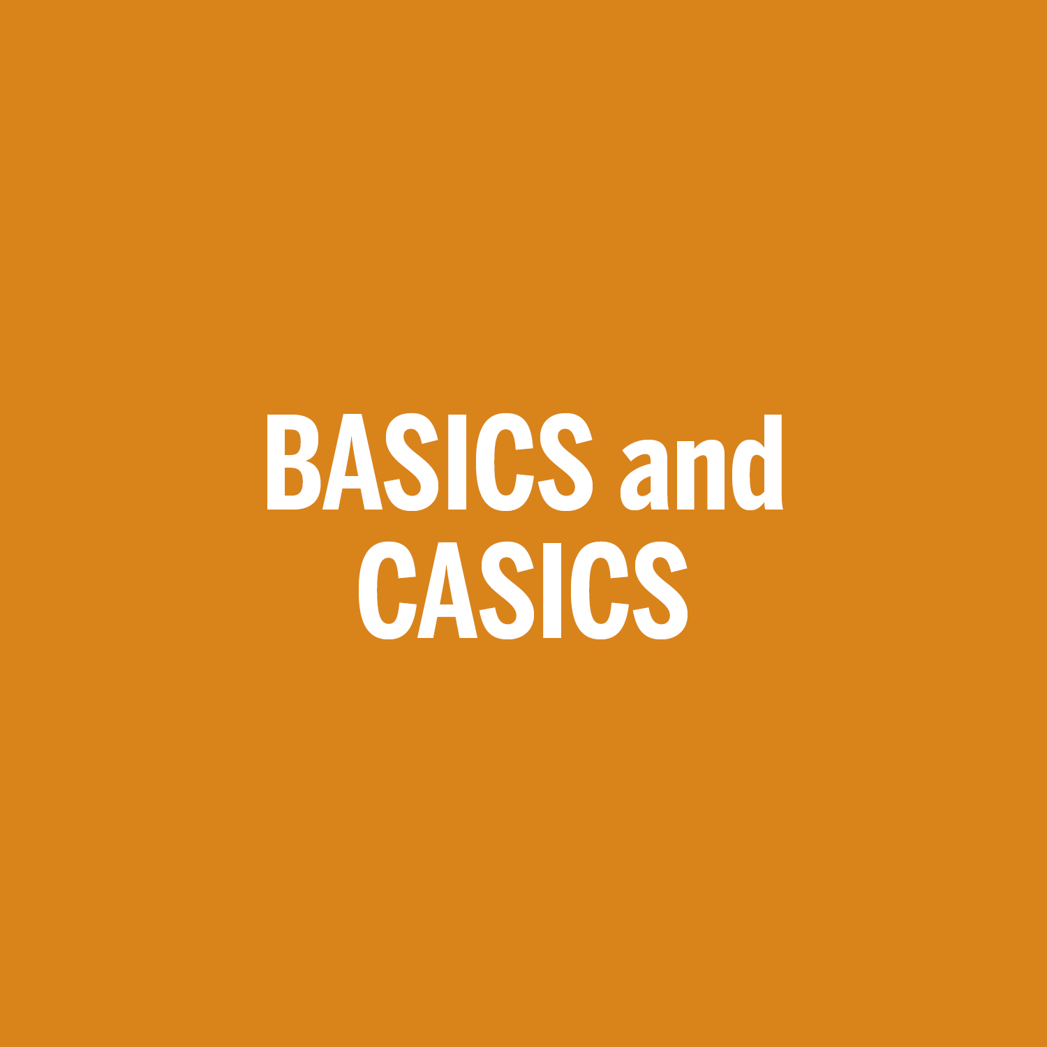 BASICS and CASICS