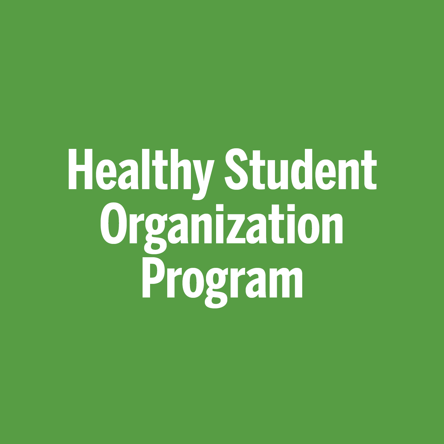 Healthy Student Organization Program
