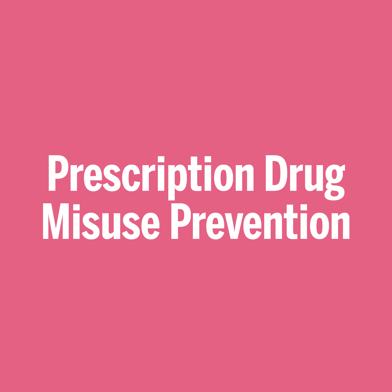 Prescription Drug Misuse